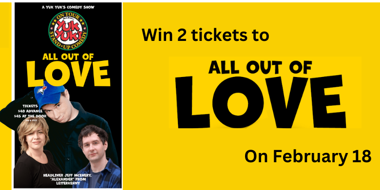 Win Tickets to the All Out of Love Comedy Show!