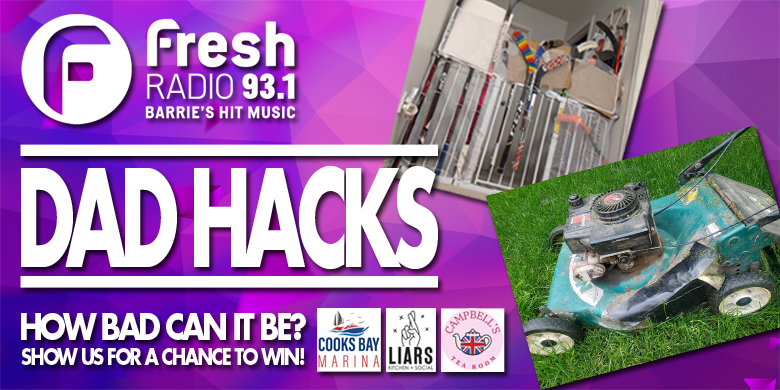 Fresh 93.1’s Dad Hacks